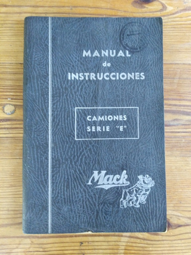 Manual De Instrucciones Camiones Mack Serie E 