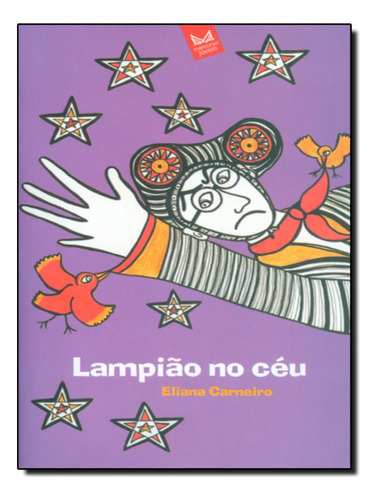 Lampiao No Céu, de Eliana Carneiro. Editora Jovem, capa mole, edição 2 em português, 2013