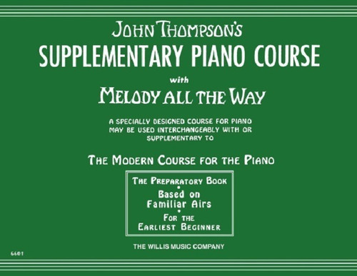 John Thompson's Suplementary Piano Course With Melody