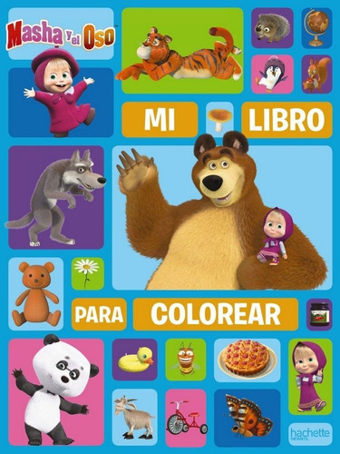 Masha Y El Oso. Mi Libro Para Colorear, De Kuzovkov, O.. Editorial Hachette En Español