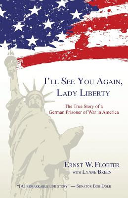 Libro I'll See You Again, Lady Liberty: The True Story Of...