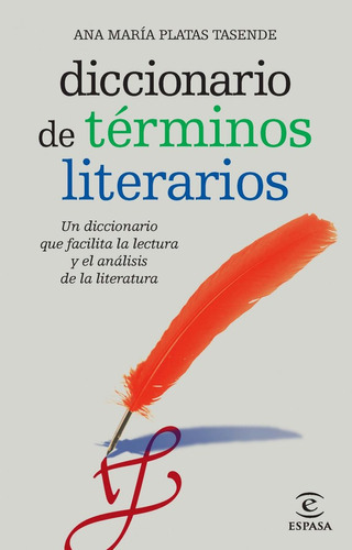 Diccionario De Tãâ©rminos Literarios, De Platas Tasende, Ana María. Editorial Espasa, Tapa Blanda En Español