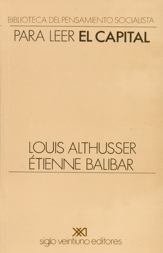 Para Leer El Capital - Althusser, Balibar, De Althusser, Balibar. Editorial Siglo Xxi En Español