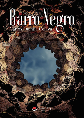 Barro Negro: No aplica, de Quintia Celaya , Carlos.. Serie 1, vol. 1. Grupo Editorial Círculo Rojo SL, tapa pasta blanda, edición 1 en español, 2022