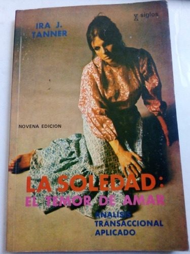 Libro Antiguo 1978 La Soledad El Temor De Amar Ira J. Tanner