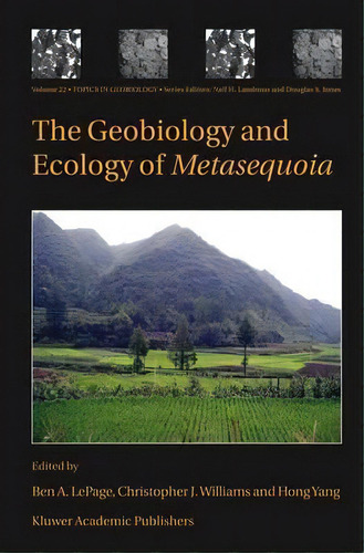 The Geobiology And Ecology Of Metasequoia, De Ben A. Lepage. Editorial Springer-verlag New York Inc., Tapa Dura En Inglés