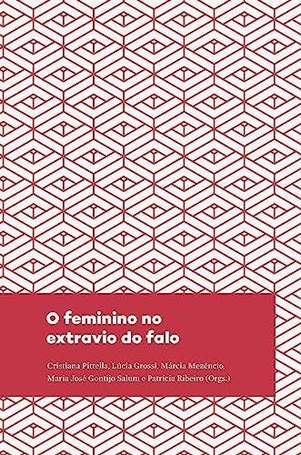 Libro Feminino No Extravio Do Falo O De Pittella Relicario