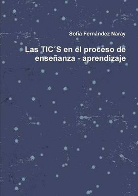 Libro Las Tic's En El Proceso De Ensenanza - Aprendizaje ...