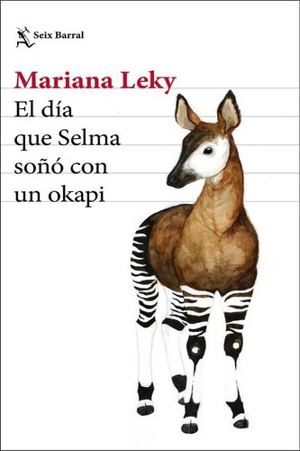 El Día Que Selma Soñó Con Un Okapi (edición Mexicana)