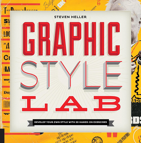 Libro: Graphic Style Lab: Develop Your Own Style With 50 Han