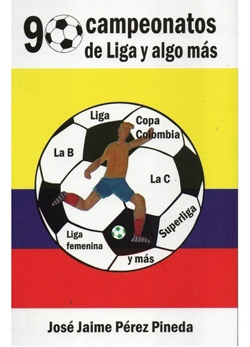 Libro 90 Campeonatos De Liga Y Aigo Mas978