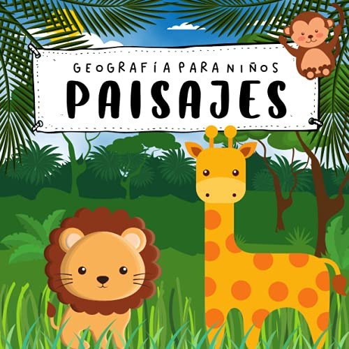 Geografia Para Niños Paisajes: Libros En Español Para Niños