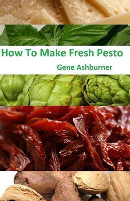 Libro How To Make Fresh Pesto - Gene Ashburner