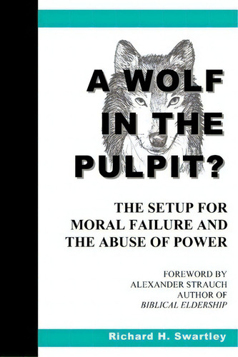 A Wolf In The Pulpit?, De Richard H Swartley. Editorial Right Start Publications Llc, Tapa Blanda En Inglés