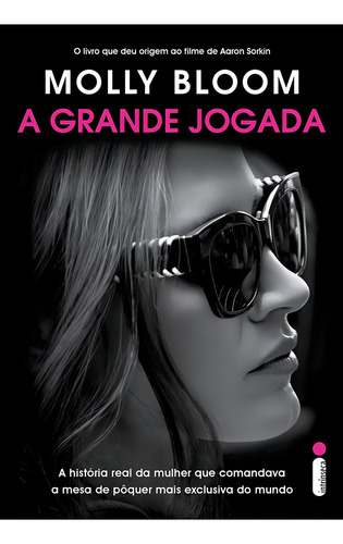 A grande jogada: A história real da mulher que comandou a mesa de pôquer mais exclusiva do mundo, de Bloom, Molly. Editorial Editora Intrínseca Ltda., capa mole em português, 2018