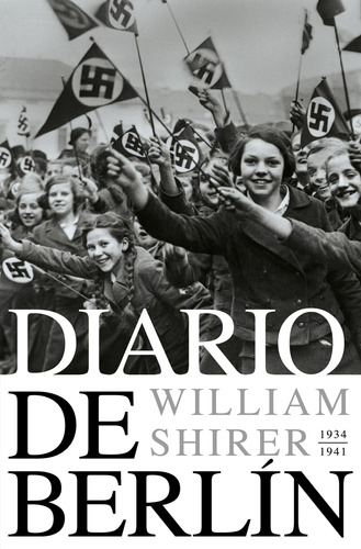 Libro Diario De Berlín 1934 1941 De Shirer William L