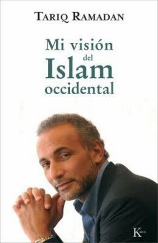 Mi Vision Del Islam Occidental - Tariq Ramadan