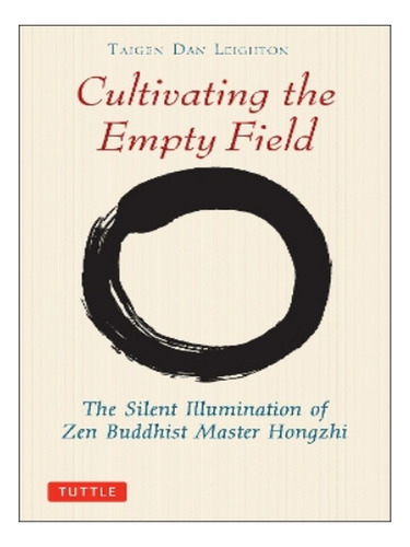 Cultivating The Empty Field - Taigen Dan Leighton, Yi . Eb15