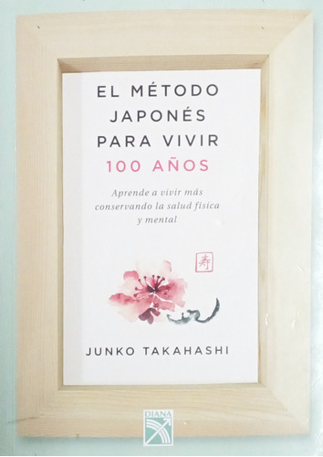 El Método Japonés Para Vivir 100 Años