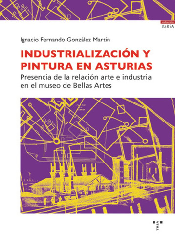 Industrializacion Y Pintura En Asturias