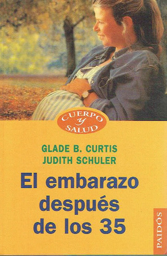 Libro El Embarazo Despés De Los 35 - Ed. Planeta