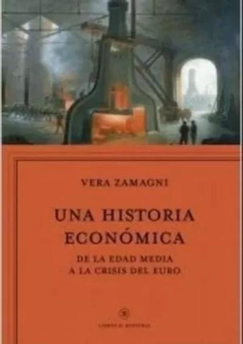 Libro Una Historia Económica. Europa De La Edad Media A La