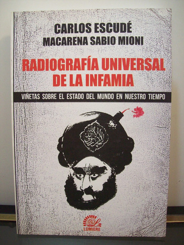 Adp Radiografia Universal De La Infamia Escudé - Sabio Mioni