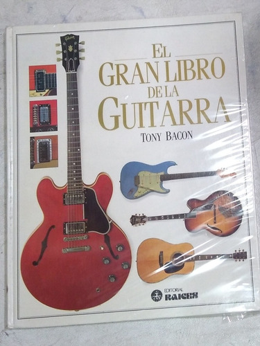 El Gran Libro De La Guitarra. Tony Bacon