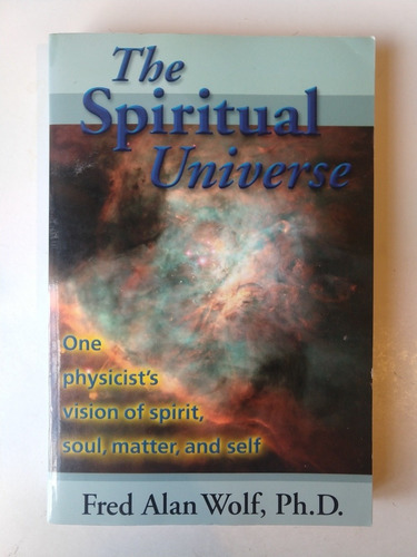 Imagen 1 de 1 de Fred Alan Wolf The Spiritual Universe