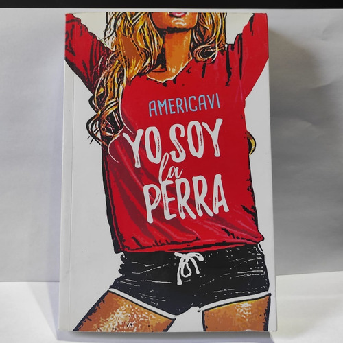 Imagen 2 de 6 de Yo Soy La Perra Americavi Libro Usado