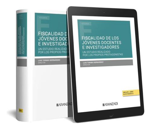 Fiscalidad De Los Jovenes Docentes E Investigadores, De Luis Toribio Bernardez. Editorial Aranzadi En Español