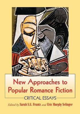 Libro New Approaches To Popular Romance Fiction - Sarah S...