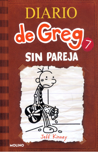 Sin Pareja (diario De Greg 7): Sin Pareja (diario De Greg 7), De Jeff Kinney. Editorial Molino, Tapa Blanda, Edición 1 En Español, 2021