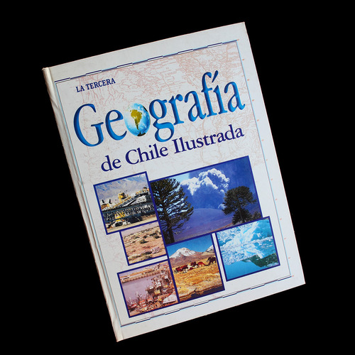 ¬¬ Libro Geografía De Chile Ilustrada / Diario La Tercera Zp