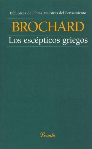 Escepticos Griegos, Los - Victor Brochard