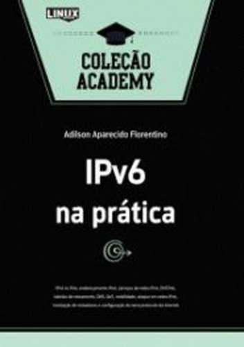 Ipv6 Na Pratica, De Florentino, Adilson Aparecido. Editora Alta Books, Capa Mole Em Português