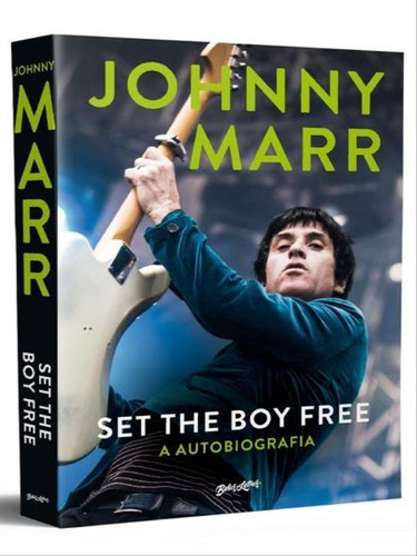 Set The Boy Free - Johnny Marr (em Português): A Autobiografia Do Lendário Guitarrista Do The Smiths, De Marr, Johnny. Editora Belas Letras, Capa Mole Em Português