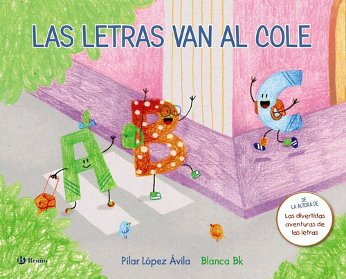 Las Letras Van Al Cole, De López Ávila Pilar. N/a, Vol. Volumen Unico. Editorial Bruño-salvat, Tapa Blanda, Edición 1 En Español