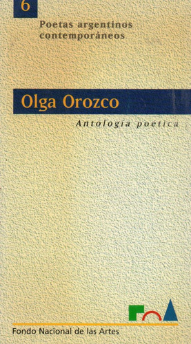 Olga Orozco - Antologia Poetica Fondo Nacional De Las Artes