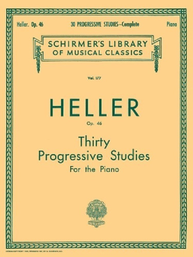 S. Heller: Thirty Progressive Studies Op.46 For The Piano.