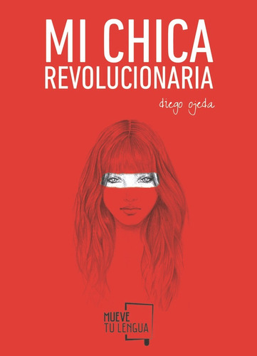 Mi Chica Revolucionaria (libro Original)