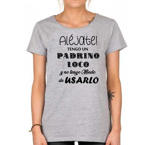 Remera De Mujer Tengo Padrino Loco Tio Sobrina Family