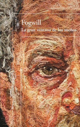 La Gran Ventana De Los Sueños - Fogwill, Rodolfo  - * 