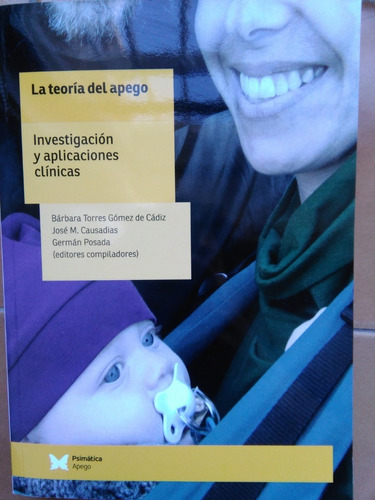 La Teoría Del Apego, Investigaciones Y Aplicaciones Clínicas