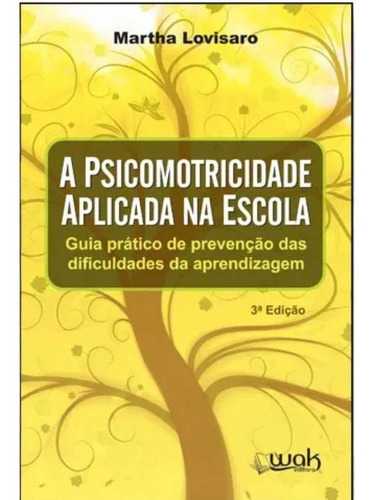 A Psicomotricidade Aplicada Na Escola  Guia Prático De Prev