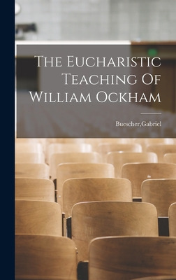 Libro The Eucharistic Teaching Of William Ockham - Buesch...