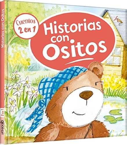 Historias Con Ositos - Cuentos 2 En 1, De Dale, Elizabeth. Editorial Latinbooks En Español