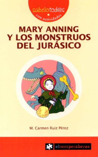 Mary Anning Y Los Monstruos Del Jurásico Ruiz Perez,mª Car