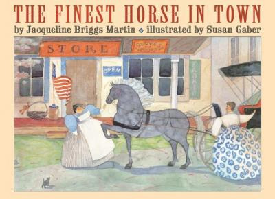 The Finest Horse In Town - Jacqueline Briggs Martin