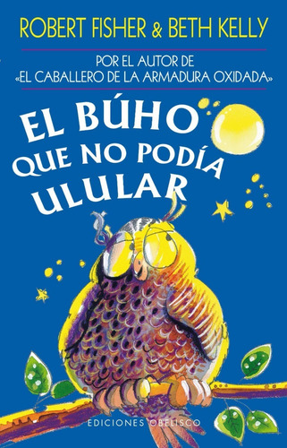 Buho Que No Podia Ulular, El